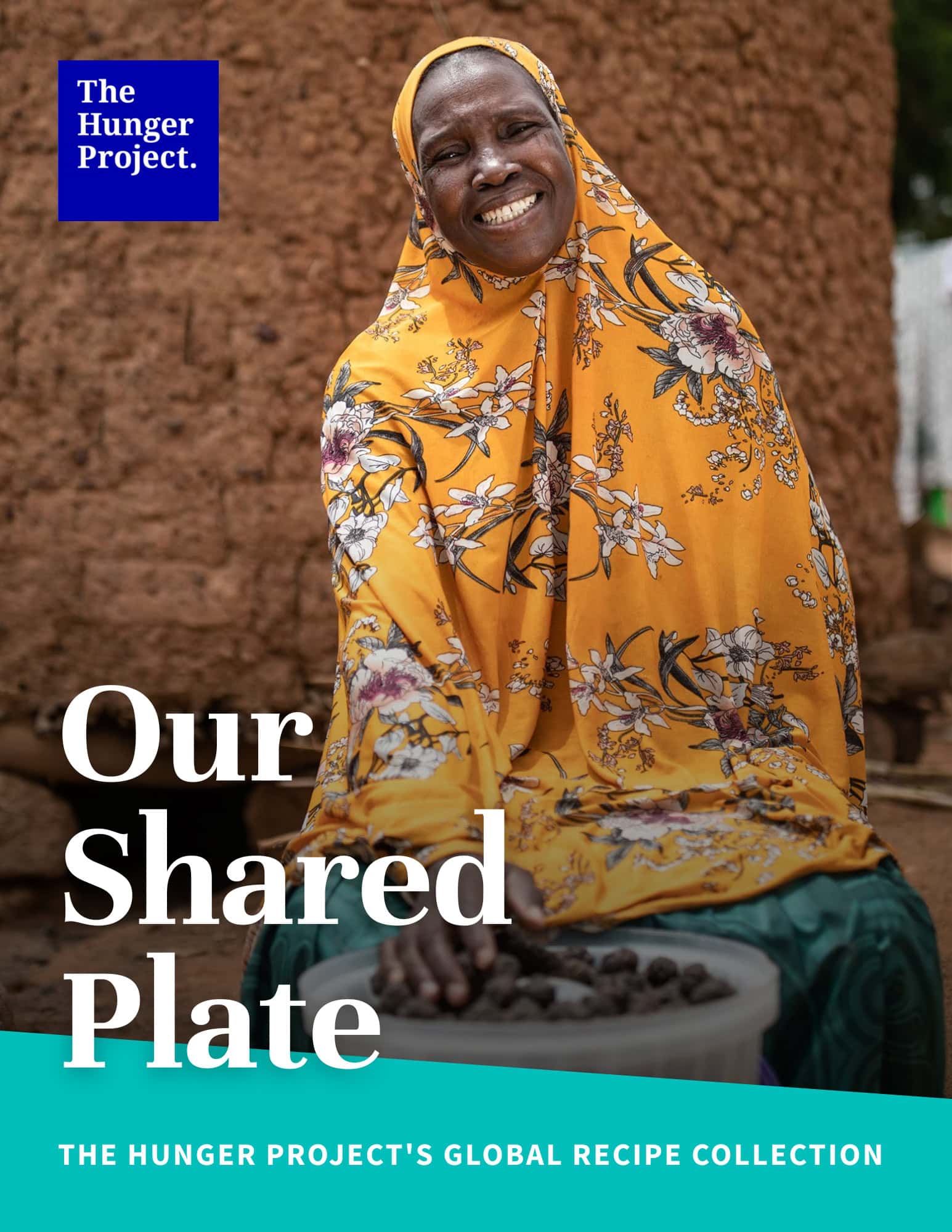 Cover of "Our Shared Plate" by The Hunger Project A smiling woman wearing a bright yellow floral headscarf sits in front of a wall with a bowl of food in front of her, representing a culturally rich and welcoming moment.